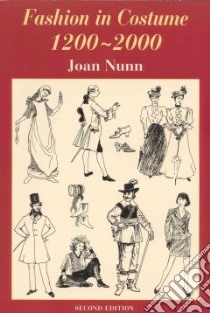 Fashion in Costume 1200-2000 libro in lingua di Nunn Joan