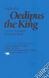 Oedipus the King libro in lingua di Sophocles, Rudall Nicholas (TRN)