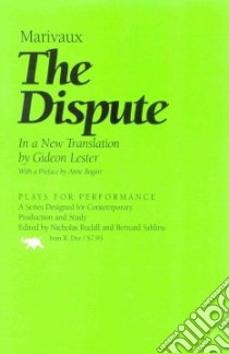 The Dispute libro in lingua di Marivaux Pierre Carlet de Chamblain de, Lester Gideon (TRN), Bogart Anne (FRW)