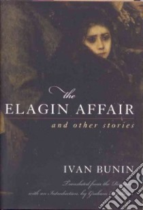 The Elagin Affair libro in lingua di Bunin Ivan Alekseevich, Hettlinger Graham