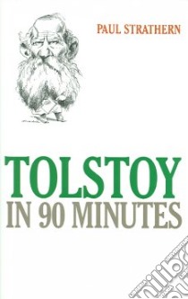 Tolstoy in 90 Minutes libro in lingua di Strathern Paul