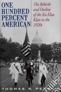 One Hundred Percent American libro in lingua di Pegram Thomas R.