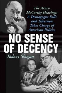 No Sense of Decency libro in lingua di Shogan Robert