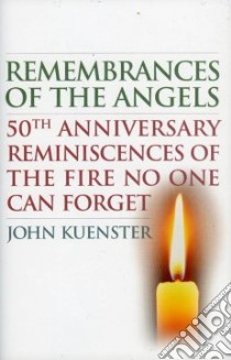 Remembrances of the Angels libro in lingua di Kuenster John