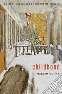 Childhood libro in lingua di Gorky Maksim, Hettlinger Graham (TRN)