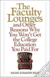 The Faculty Lounges libro in lingua di Riley Naomi Schaefer
