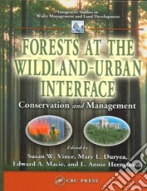 Forest at the Wildland-Urban Interface libro in lingua di Vince Susan W. (EDT), Duryea Mary L. (EDT), Macie Edward A. (EDT), Hermansen L. Annie (EDT)