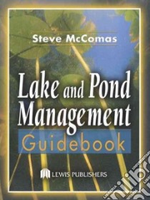 Lake and Pond Management Guidebook libro in lingua di McComas Steve