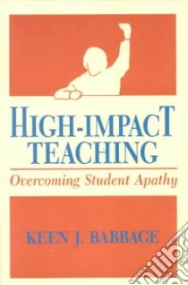 High-Impact Teaching libro in lingua di Babbage Keen J.