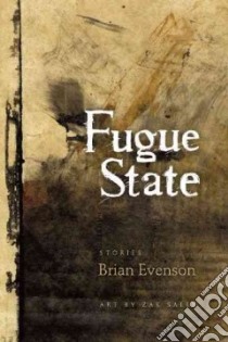 Fugue State libro in lingua di Evenson Brian, Sally Zak (ILT)