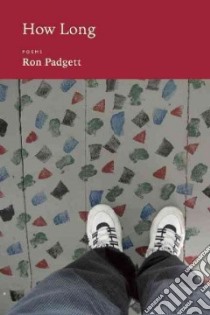 How Long libro in lingua di Padgett Ron