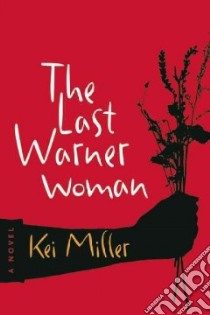 The Last Warner Woman libro in lingua di Miller Kei