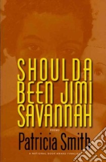 Shoulda Been Jimi Savannah libro in lingua di Smith Patricia