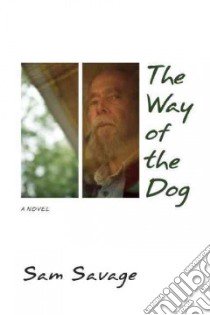 The Way of the Dog libro in lingua di Savage Sam