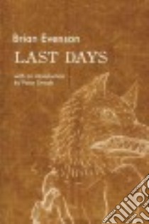Last Days libro in lingua di Evenson Brian, Straub Peter (INT)