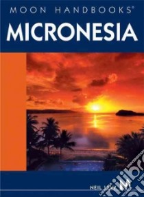 Moon Handbook Micronesia libro in lingua di Levy Neil