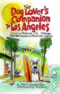The Dog Lover's Companion to Los Angeles libro in lingua di Goodavage Maria