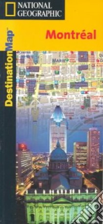 National Geographic Destination Map Montreal libro in lingua di Not Available (NA)
