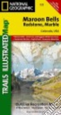 National Geographic Trails Illustrated Map Maroon Bells / Redstone / Marble libro in lingua di Not Available (NA)