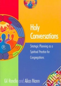 Holy Conversations libro in lingua di Rendle Gilbert R., Mann Alice
