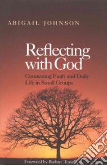 Reflecting With God libro in lingua di Johnson Abigail