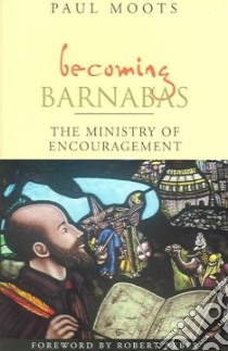 Becoming Barnabas libro in lingua di Moots Paul