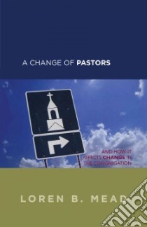 A Change of Pastors libro in lingua di Mead Loren B.
