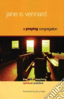 A Praying Congregation libro in lingua di Vennard Jane E., Haas Jerry (FRW)