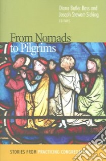 From Nomads to Pilgrims libro in lingua di Bass Diana Butler (EDT), Stewart-sicking Joseph (EDT)