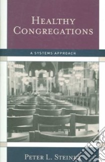 Healthy Congregations libro in lingua di Steinke Peter L.