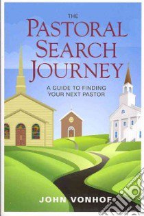 The Pastoral Search Journey libro in lingua di Vonhof John