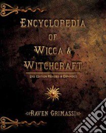Encyclopedia of Wicca & Witchcraft libro in lingua di Grimassi Raven