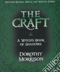 The Craft libro in lingua di Morrison Dorothy
