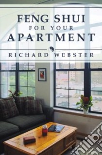 Feng Shui for Your Apartment libro in lingua di Webster Richard