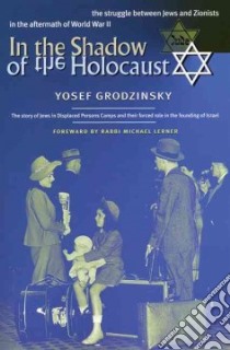 In the Shadow of the Holocaust libro in lingua di Grodzinsky Yosef