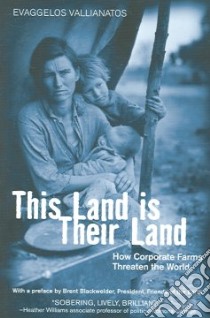 This Land Is Their Land libro in lingua di Vallianatos Evaggelos G.