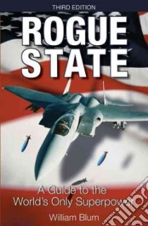 Rogue State libro in lingua di Blum William