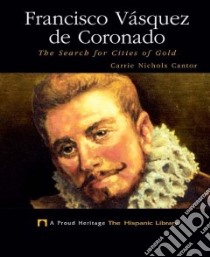 Francisco Vasquez De Coronado libro in lingua di Cantor Carrie Nichols