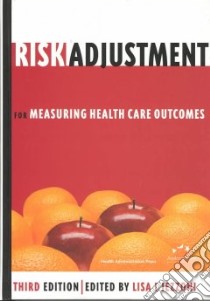 Risk Adjustment for Measuring Health Care Outcomes libro in lingua di Iezzoni Lisa I. (EDT)