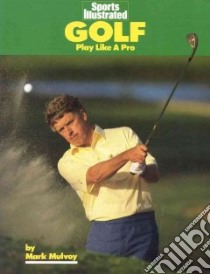 Sports Illustrated Golf libro in lingua di Mulvoy Mark