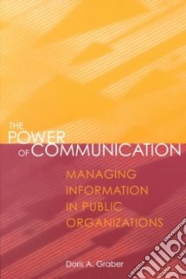 The Power of Communication libro in lingua di Graber Doris A.