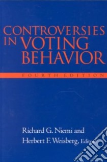 Controversies in Voting Behavior libro in lingua di Niemi Richard G. (EDT), Weisberg Herbert F. (EDT)
