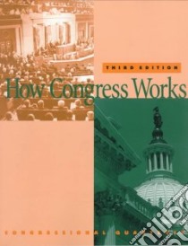 How Congress Works libro in lingua di Congessional Quarterly Inc.