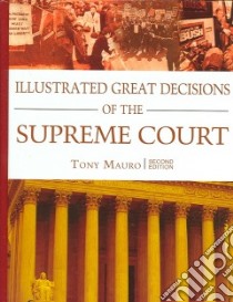 Illustrated Great Decisions Of The Supreme Court libro in lingua di Mauro Tony