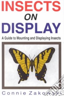 Insects on Display libro in lingua di Zakowski Connie