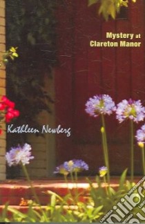 Mystery at Clareton Manor libro in lingua di Newberg Kathleen