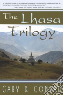 The Lhasa Trilogy libro in lingua di Conrad Gary D.
