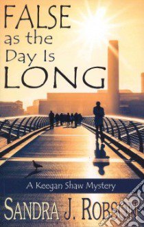 False As the Day Is Long libro in lingua di Robson Sandra J.