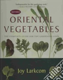 Oriental Vegetables libro in lingua di Larkcom Joy, Douglass Elizabeth (ILT)
