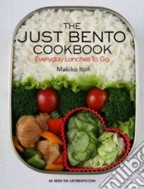 The Just Bento Cookbook libro in lingua di Itoh Makiko, Doi Makiko (PHT)